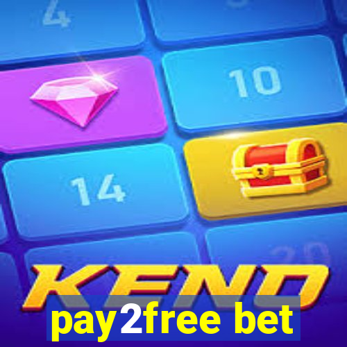 pay2free bet